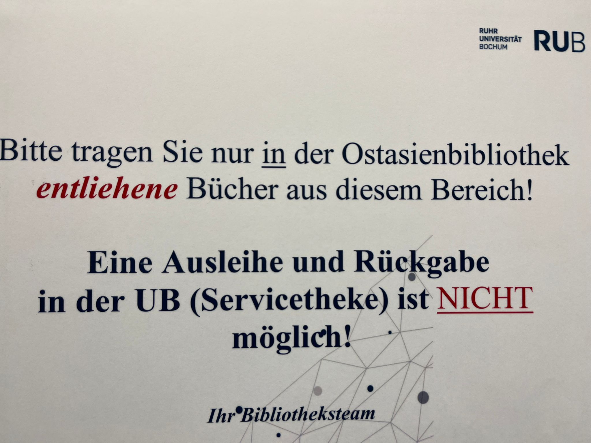Aushang: Bitte tragen Sie nur in der Ostasienbibliothek entliehene Bücher aus diesem Bereich!. Eine Ausleihe und Rückgabe in der UB (Servicetheke) ist nicht möglich! Ihr Bibliotheksteam