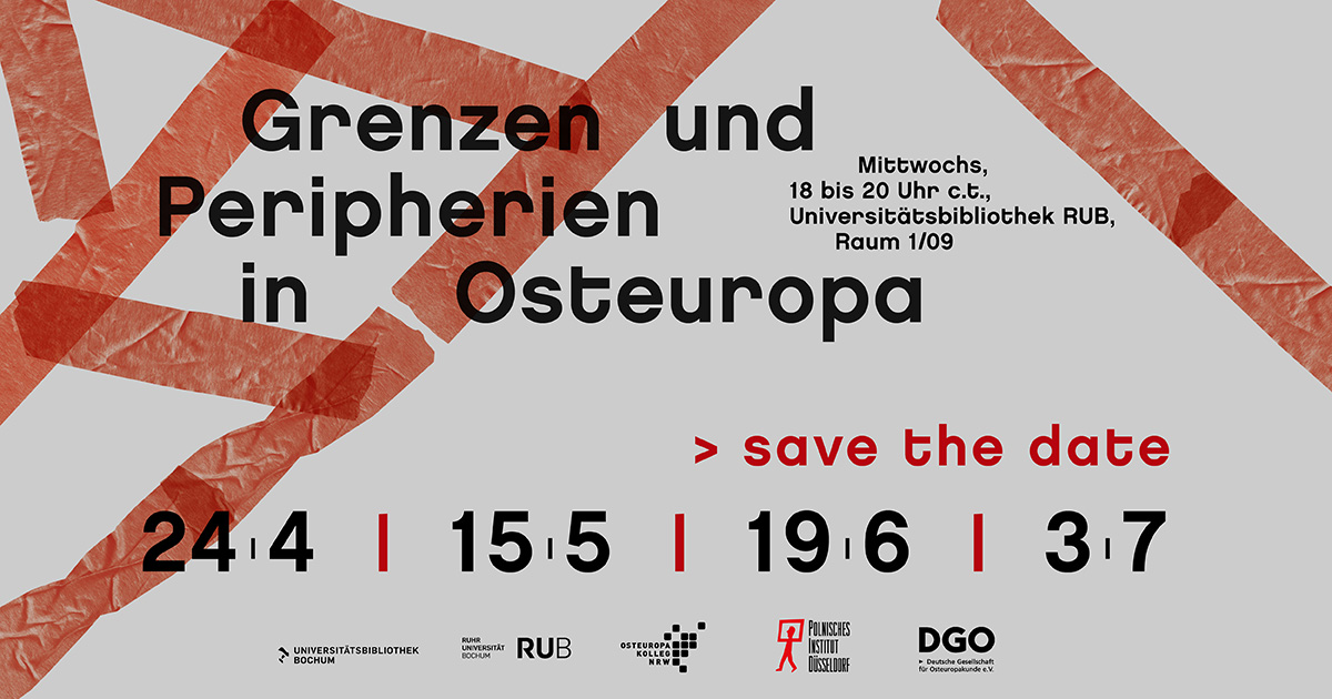 ©yulydesign GbR; Grenzen und Peripherien in Osteuropa, Kolloquium des Osteuropa-Kollegs NRW im Sommersemester 2024